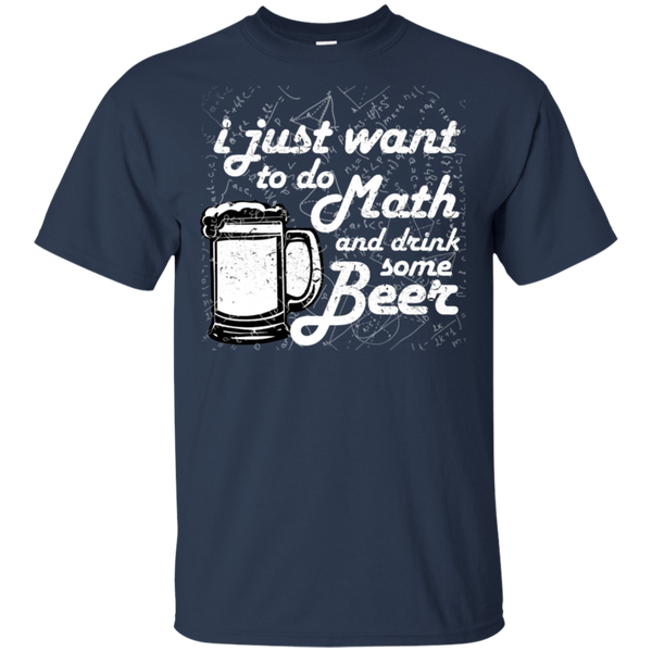 I Just Want To Shirts Funny Math Shirts Funny Mens Shirt Drink Beer