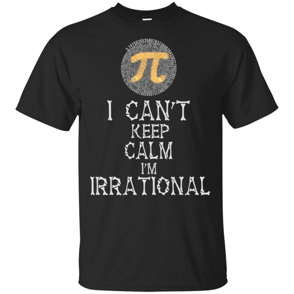 I Can't Keep Calm I'm Irrational Shirt