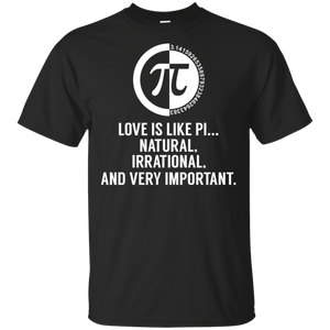 Love Is Like Pi T Shirt Pi Irrational Shirt March 14 2018 Is Pi Day Shirts Pi Day 2018 Shirt