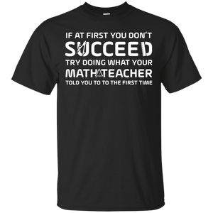 If At First You Don't Succeed Try Doing What Your Math Teacher