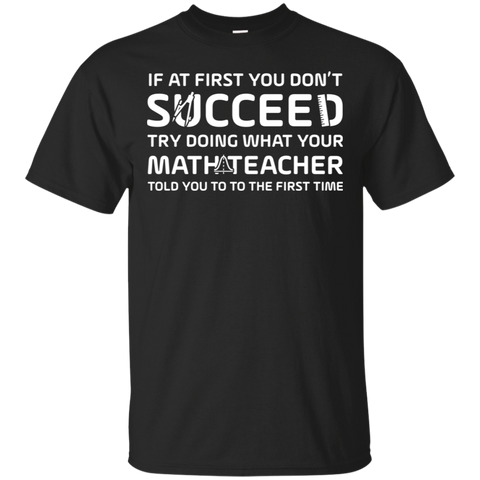 If At First You Don't Succeed Try Doing What Your Math Teacher