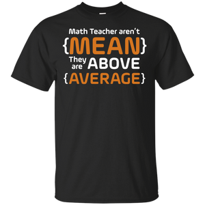 Funny Math Pi Shirt Math Teachers Aren't Mean